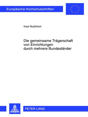 cover image of Die gemeinsame Traegerschaft von Einrichtungen durch mehrere Bundeslaender